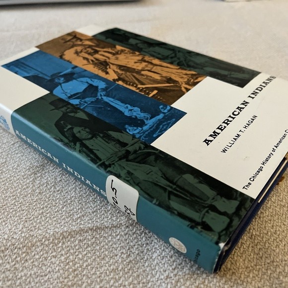 CHICAGO HISTORY OF AMERICAN INDIANS 1961 Hardcover Book by WILLIAM T. HAGAN - Picture 3 of 7